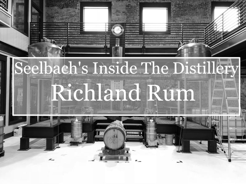 Seelbach's Inside The Distillery: Richland Rum